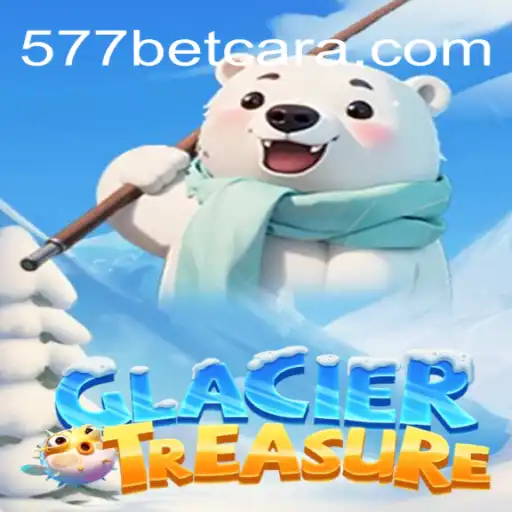 GlacierTreasure: Descobrindo Aventuras Congelantes no Universo 577bet